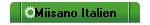 Miisano Italien